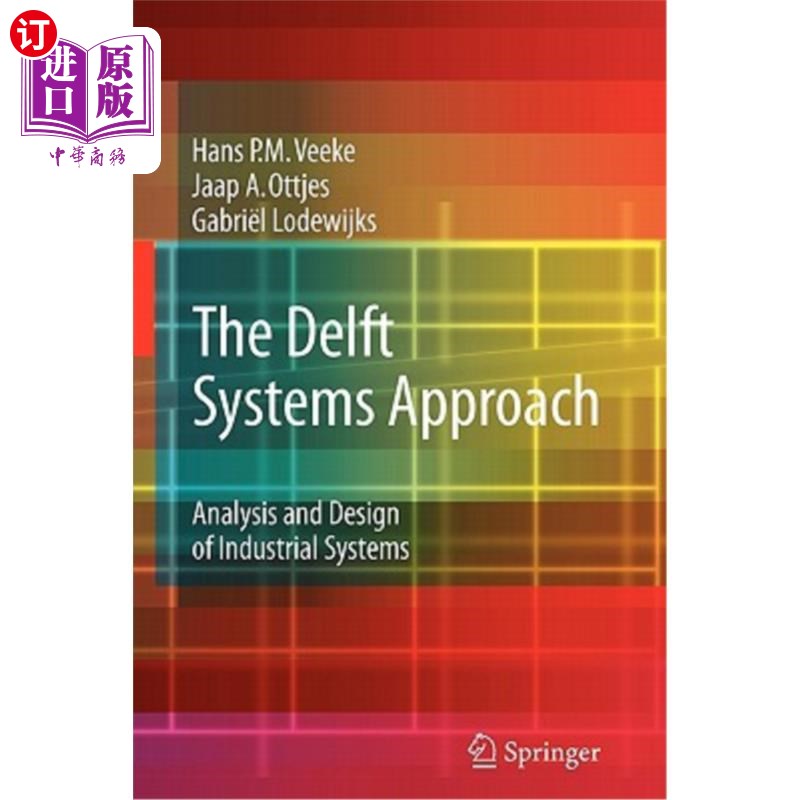 海外直订The Delft Systems Approach: Analysis and Design of Industrial Systems Delft系统方法：工业系统的分析与设计