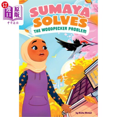 海外直订Sumaya Solves the Woodpecker Problem Sumaya解决了啄木鸟问题