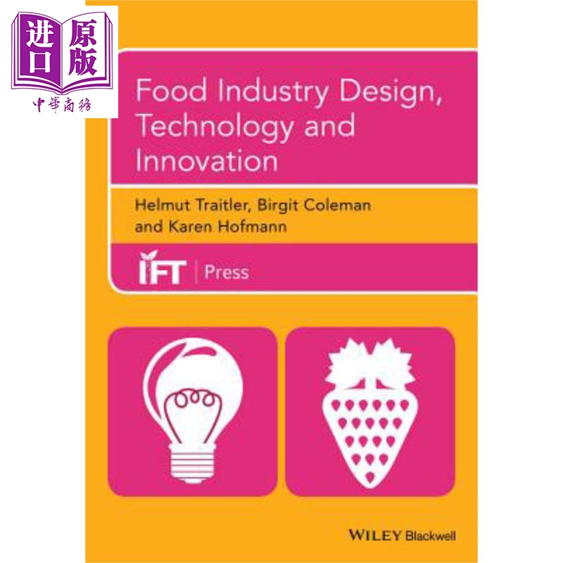 现货食品工业设计技术与创新 Food Industry Design Technology And Innovation英文原版 Helmut Traitler【中商原版】Wiley