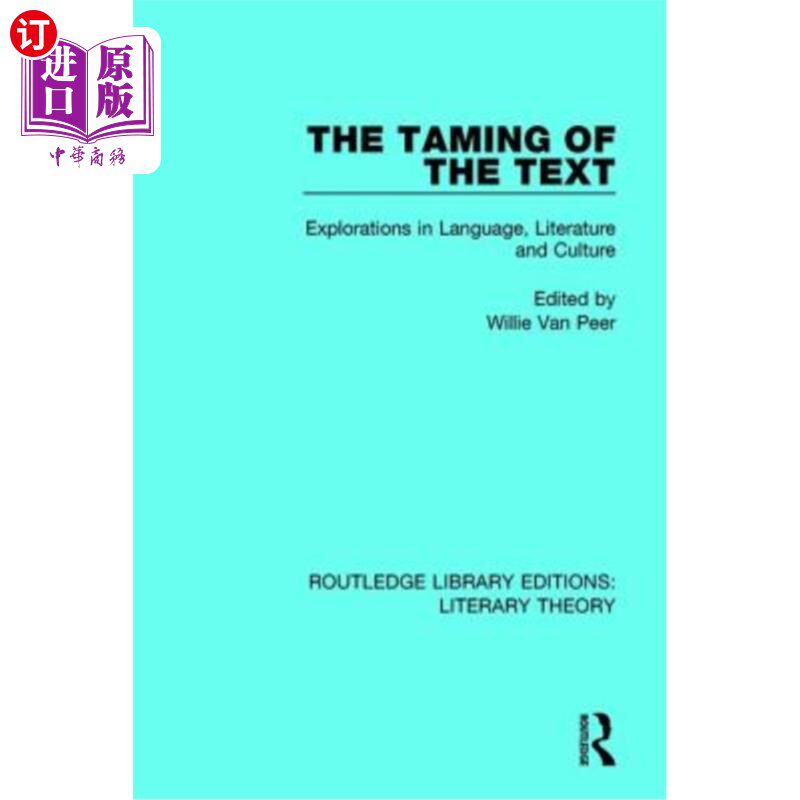 海外直订The Taming of the Text: Explorations in Language, Literature and Culture 文本的驯服：语言、文学和文化的探索