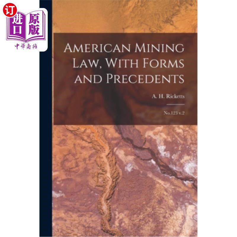 海外直订American Mining law, With Forms and Precedents: No.123 v.2 美国矿业法，形式与先例:第123节2