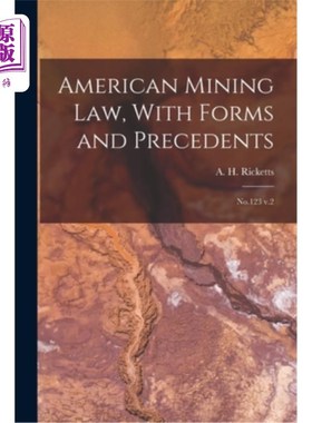 海外直订American Mining law, With Forms and Precedents: No.123 v.2 美国矿业法，形式与先例:第123节2