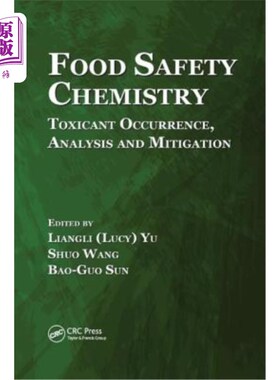 海外直订Food Safety Chemistry: Toxicant Occurrence, Analysis and Mitigation 食品安全化学:有毒物质的发生、分析和缓解