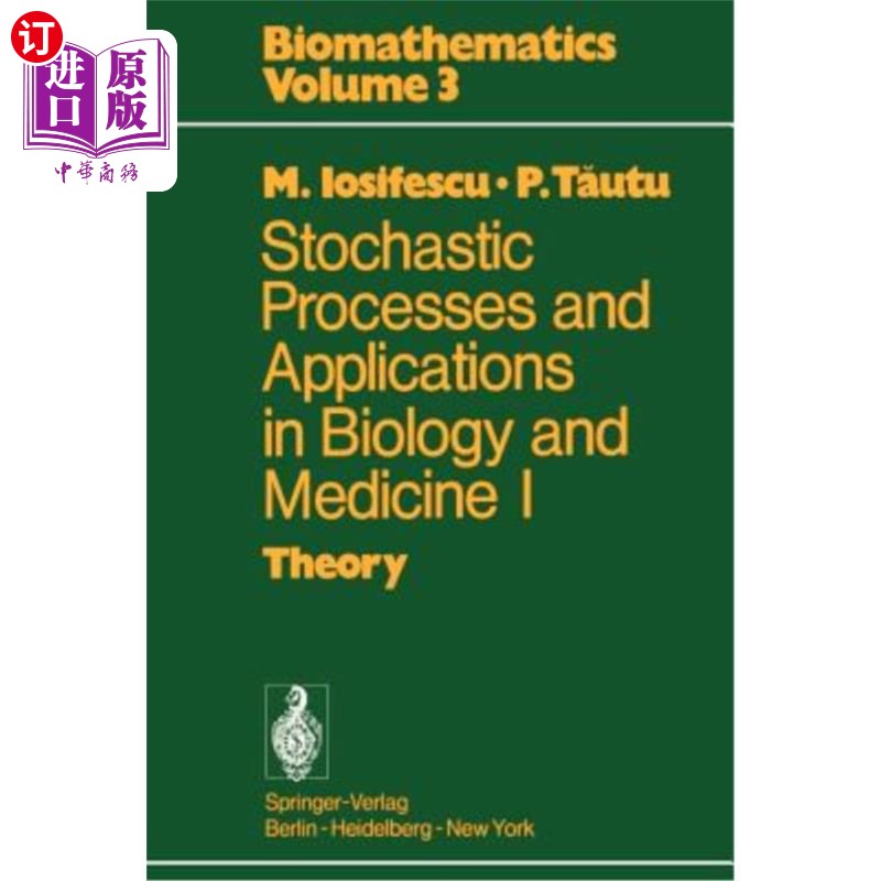 海外直订Stochastic Processes and Applications in Biology and Medicine I: Theory 随机过程及其在生物学和医学中的应用I:理论
