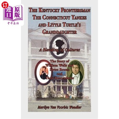 海外直订The Kentucky Frontiersman, the Connecticut Yankee, and Little Turtle's Granddaug 肯塔基州拓荒者、康涅狄格州