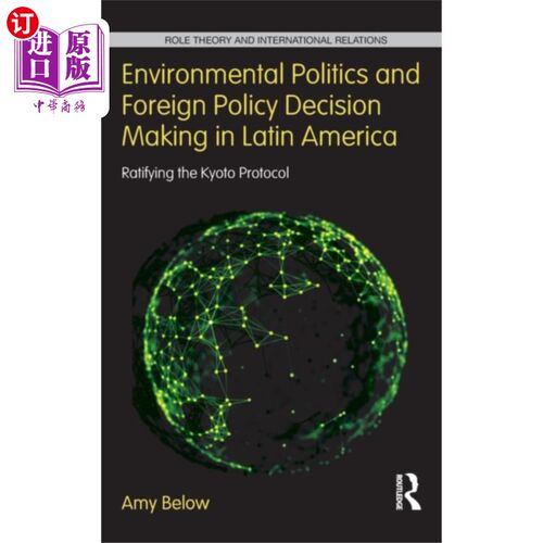 海外直订Environmental Politics and Foreign Policy Decisi... 拉丁美洲的环境政治与外交政策决策