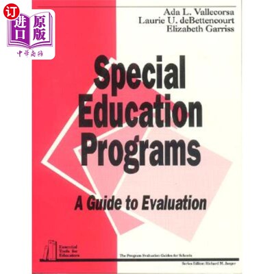 海外直订Special Education Programs: A Guide to Evaluation 特殊教育项目:评估指南