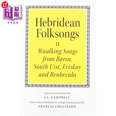 海外直订Hebridean Folk Songs: Waulking Songs from Barra,... 赫布里底民歌:来自Barra, South Uist, Eriskay和Ben