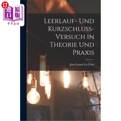 海外直订Leerlauf- und Kurzschluss-Versuch in Theorie und Praxis 我们在理论和实践中都尝试过空格