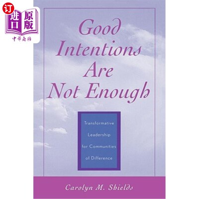 海外直订Good Intentions are not Enough: Transformative Leadership for Communities of Dif 良好的意愿是不够的:差异社区的