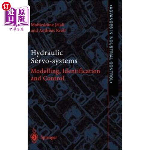 海外直订Hydraulic Servo-Systems: Modelling, Identification and Control 液压伺服系统:建模、辨识与控制
