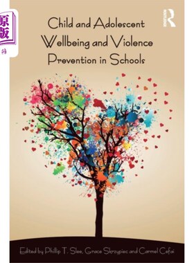 海外直订Child and Adolescent Wellbeing and Violence Prev... 儿童和青少年福利和学校暴力预防