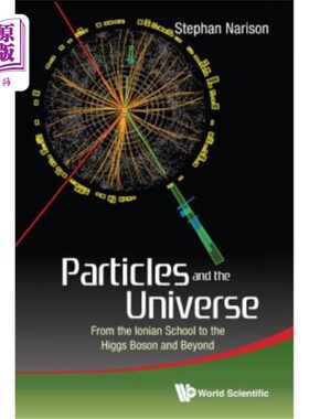 海外直订Particles and the Universe: From the Ionian School to the Higgs Boson and Beyond 粒子与宇宙：从爱奥尼亚学派