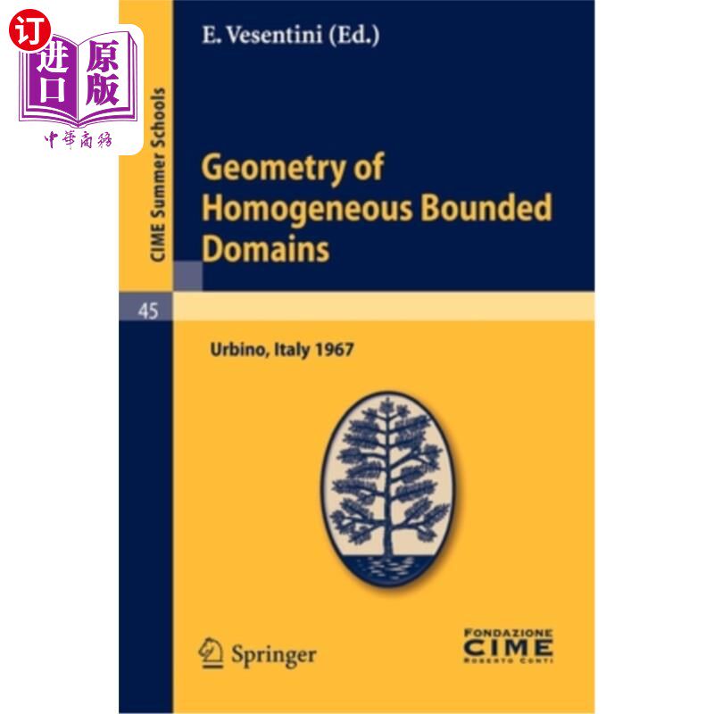 海外直订Geometry of Homogeneous Bounded Domains: Urbino, Italy 1967 Geometry of Homogeneous Bounded