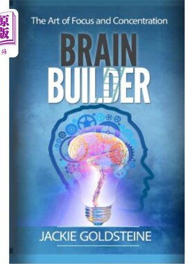 海外直订Brain Builder: The Art of Focus and Concentration: 6 steps to better focus 大脑建设者：聚焦和集中的艺术：6