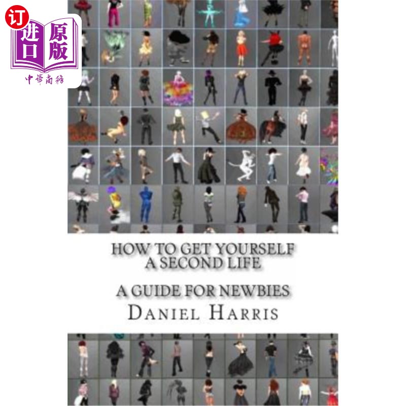 海外直订How to Get Yourself a Second Life (A Guide for Newbies) 如何获得第二人生（新手指南）