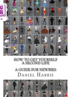 海外直订How to Get Yourself a Second Life (A Guide for Newbies) 如何获得第二人生（新手指南）