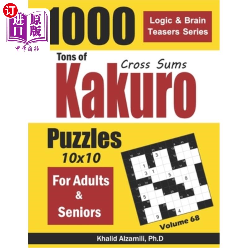 海外直订Tons of Kakuro for Adults & Seniors: 1000 Cross Sums Puzzles (10x10)