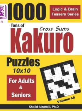 海外直订Tons of Kakuro for Adults & Seniors: 1000 Cross Sums Puzzles (10x10)