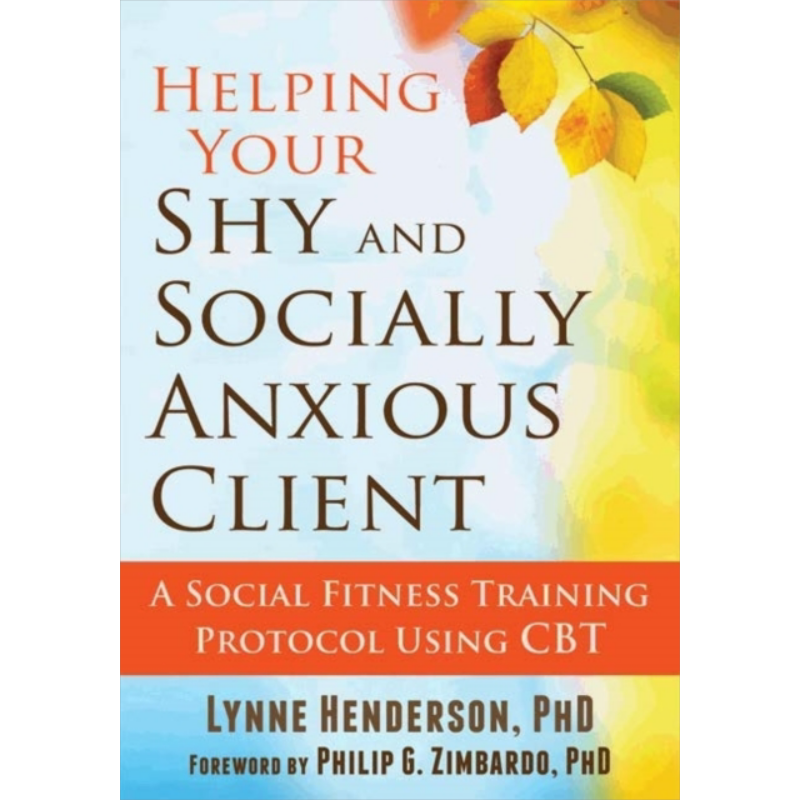 现货 害羞与社交焦虑症 豆瓣高分 英文原版 Helping Your Shy and Socially Anxious Client Lynne Henderson【中商原版】