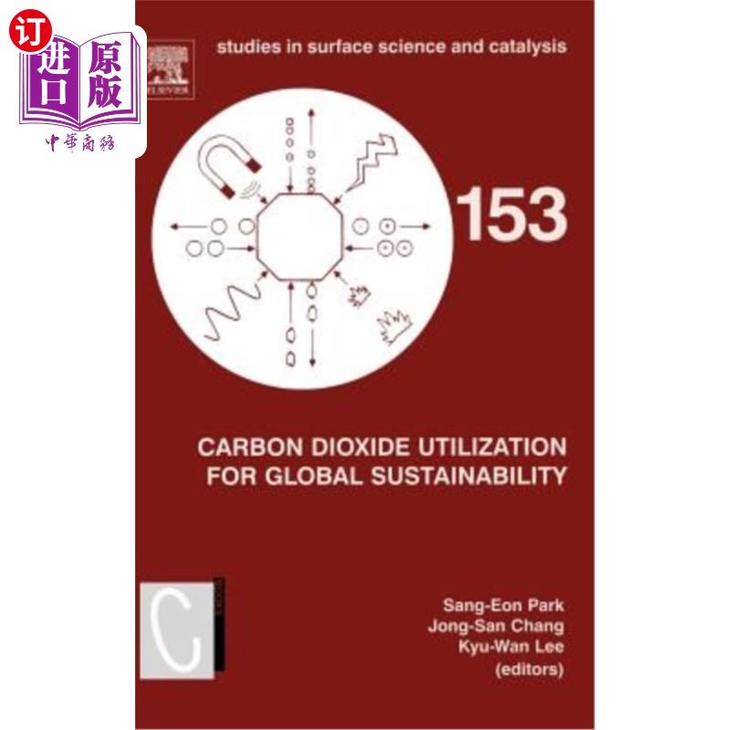 海外直订Carbon Dioxide Utilization for Global Sustainability: Proceedings of the 7th Int 二氧化碳利用促进全球可持续