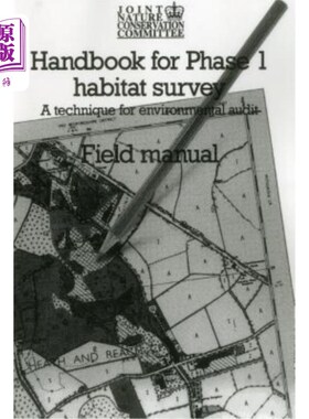 海外直订Handbook for Phase 1 Habitat Survey - Field Manual: A Technique for Environmenta 第一阶段生境调查手册-实地