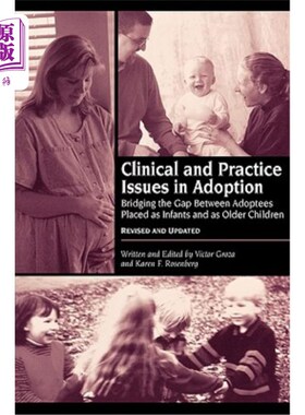 海外直订医药图书Clinical and Practice Issues in Adoption--Revised and Updated: Bridging the Gap  收养中的临床和实践