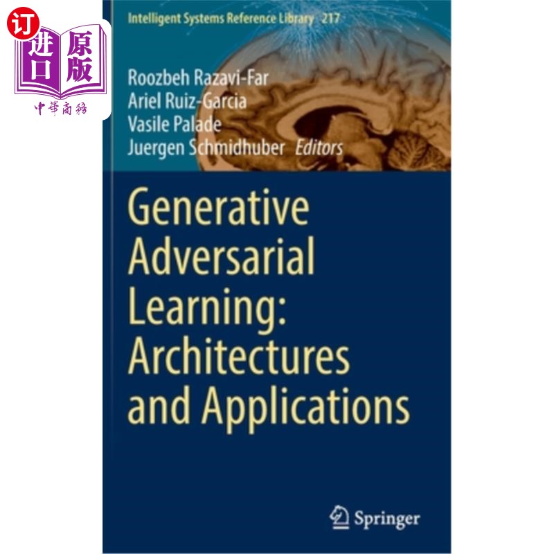 海外直订Generative Adversarial Learning: Architectures and Applications 生成性对抗学习：体系结构与应用