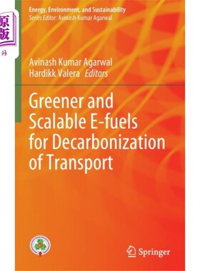 海外直订Greener and Scalable E-fuels for Decarbonization... 用于交通脱碳的绿色和可扩展的电子燃料