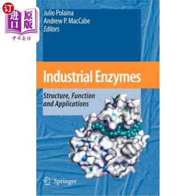 海外直订Industrial Enzymes: Structure, Function and Applications 工业酶:结构、功能与应用