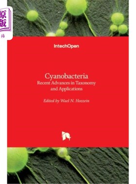海外直订Cyanobacteria: Recent Advances in Taxonomy and Applications 蓝藻：分类和应用的最新进展