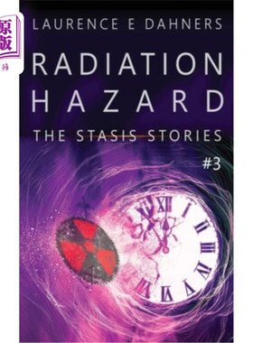 海外直订Radiation Hazard (The Stasis Stories #3) 辐射危害(停滞故事3)