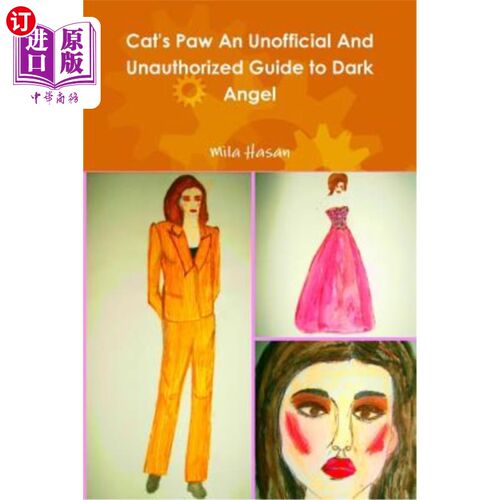 海外直订Cat's Paw An Unofficial And Unauthorized Guide to Dark Angel 《猫爪》非官方且未经授权的黑暗天使指南