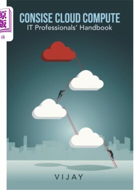 海外直订Consise Cloud Compute: It Professionals' Handbook Consise Cloud Compute:It专业人员手册