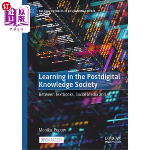海外直订Learning in the Postdigital Knowledge Society: Between Textbooks, Social Media a 后数字知识社会的学习：在教
