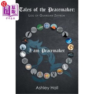 海外直订Tales of the Peacemaker: Log of Guardian Zeffron 《和事佬的故事》：塞夫隆守护者的日志