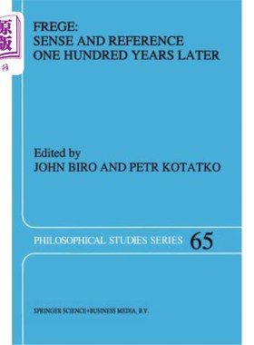 海外直订Frege: Sense and Reference One Hundred Years Later 弗雷格:百年后的意义与参考