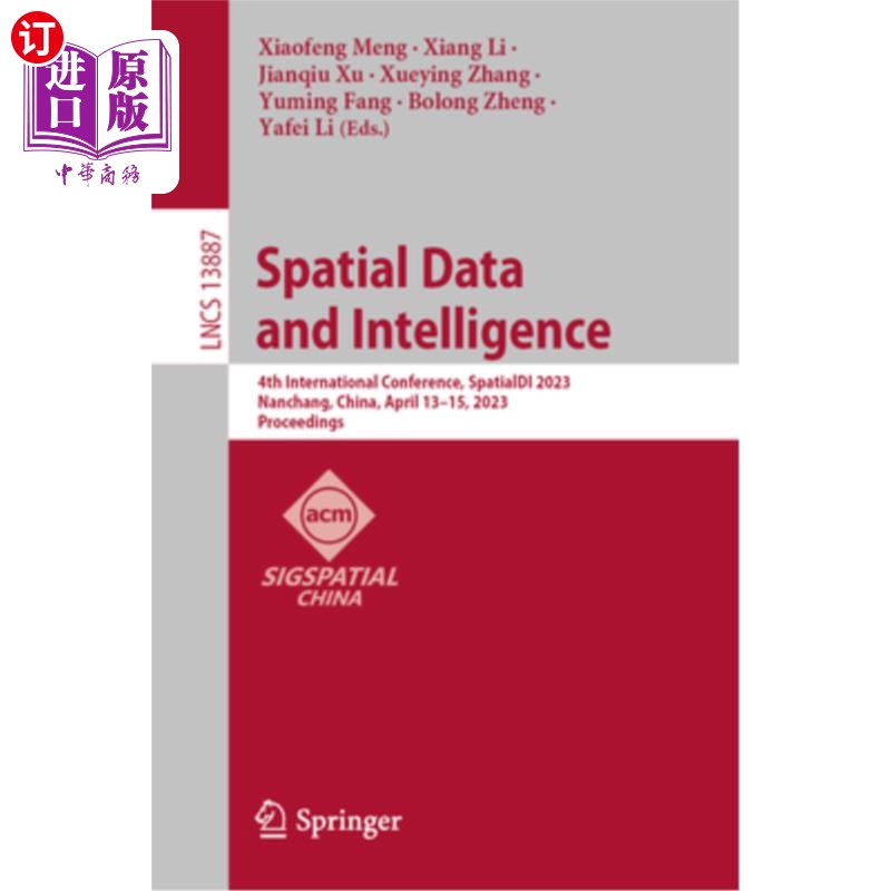 海外直订Spatial Data and Intelligence: 4th International Conference, Spatialdi 2023, Nan 空间数据与智能:第四届国际