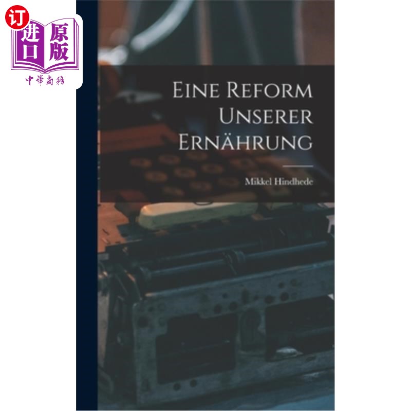 海外直订Eine Reform Unserer Ern?hrung 我们的改革?hrung