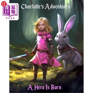Hero 冒险——一个英雄 诞生 夏洛特 Adventures Born 海外直订Charlotte