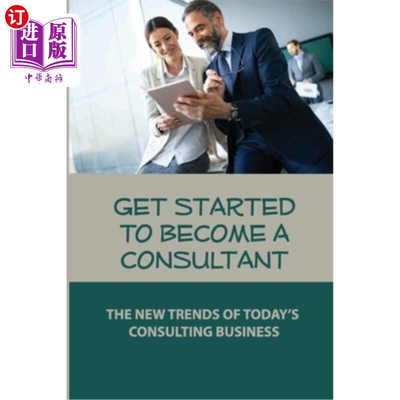 【中商海外直订】get started to become a consultant: the new tren