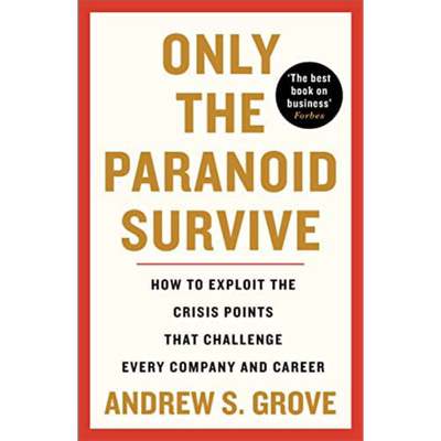 安迪 格鲁夫 只有偏执狂才能生存 如何利用挑战每个公司和职业的危机点 Only the Paranoid Survive 英文原版【中商原版】