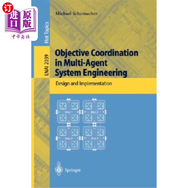 海外直订Objective Coordination in Multi-Agent System Engineering: Design and Implementat 多智能体系统工程中的目标协