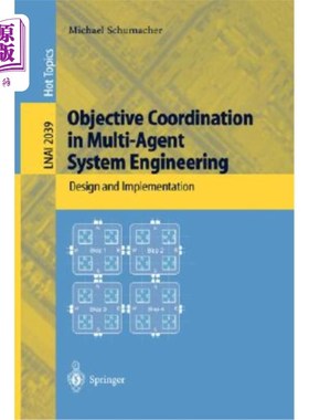 海外直订Objective Coordination in Multi-Agent System Engineering: Design and Implementat 多智能体系统工程中的目标协