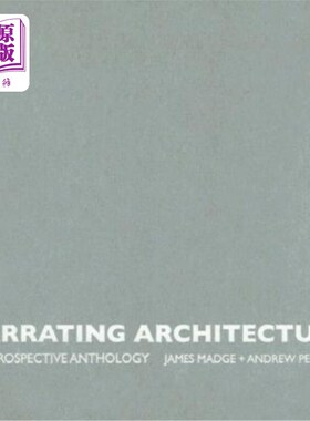 海外直订Narrating Architecture: A Retrospective Anthology 叙事建筑:回顾选集