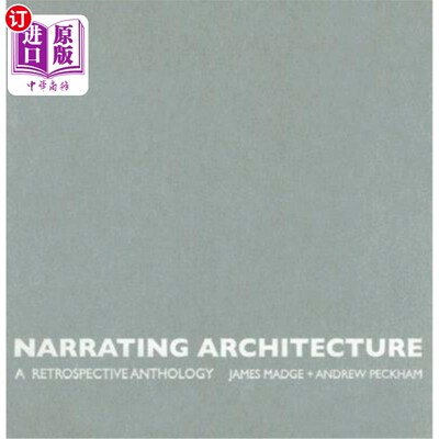 海外直订Narrating Architecture: A Retrospective Anthology 叙事建筑:回顾选集