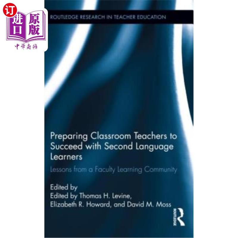海外直订Preparing Classroom Teachers to Succeed with Second Language Learners: Lessons f 准备好课堂教师以成功地培养