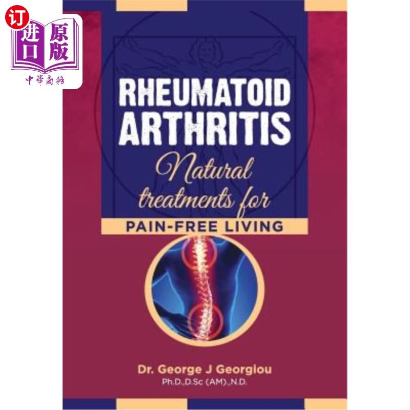 海外直订医药图书Rheumatoid Arthritis: Natural Treatments for Pain-Free Living 类风湿关节炎：无痛生活的自然疗法