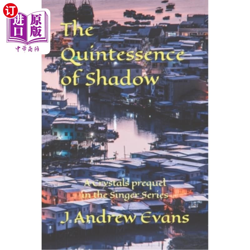 海外直订The Quintessence of Shadow: A Crystals prequel in the Singer Series 《影子的精华:水晶》是歌手系列的前传