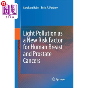 光污染是人类乳腺癌和前列 Cancers Human Pollution Breast Risk New Prostate 海外直订医药图书Light Factor and for